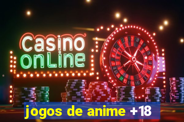 jogos de anime +18